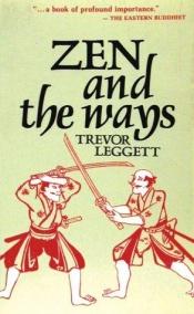 book cover of Zen and the ways by Trevor Leggett