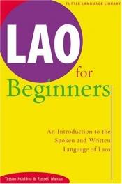 book cover of Lao for Beginners: An Introduction to the Written and Spoken Language of Laos by Tatsuo Hoshino