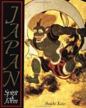 book cover of Japan, spirit and form by Shuichi Kato