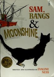 book cover of Sam, Bangs and Moonshine by Evaline Ness