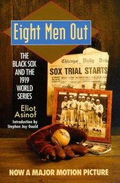 book cover of Eight Men out: the Black Sox and the 1919 World Series by Eliot Asinof