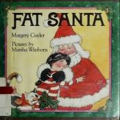 book cover of Fat Santa by Margery Cuyler