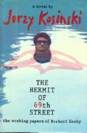 book cover of The hermit of 69th Street by Jerzy Kosinski
