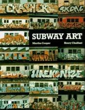 book cover of Subway Art by Martha Cooper