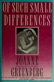 book cover of Of such small differences by Joanne Greenberg
