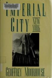 book cover of Imperial City by Geoffrey Moorhouse