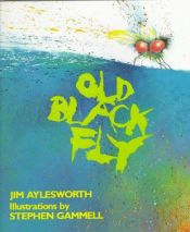 book cover of Old black fly by Jim Aylesworth