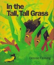 book cover of In the tall, tall grass by Denise Fleming