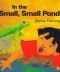 In the Small, Small Pond (Caldecott Honor Book)