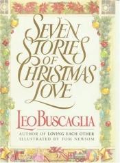 book cover of Seven Stories of Christmas Love by Leo Buscaglia