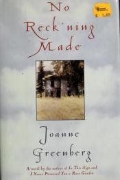 book cover of No reck'ning made by Joanne Greenberg