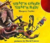 book cover of That's Good, That's Bad by Margery Cuyler