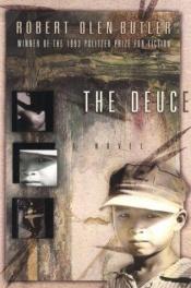 book cover of The Deuce by Robert Olen Butler