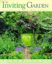 book cover of The inviting garden by Allen Lacy