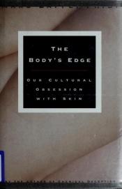 book cover of The Body's Edge: Our Cultural Obsession With Skin by Marc Lappe
