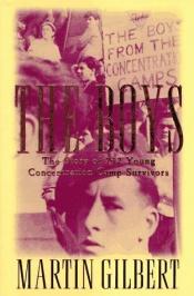 book cover of The Boys: The Untold Story of 732 Young Concentration Camp Survivors by מרטין גילברט