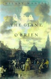 book cover of The giant, O'Brien by Hilary Mantel