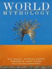 book cover of World Mythology the Illustrated Guide by Roy Willis