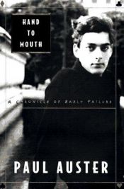 book cover of Hand to mouth : a chronicle of early failure by Paul Auster