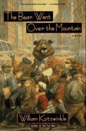 book cover of The Bear Went Over the Mountain by William Kotzwinkle