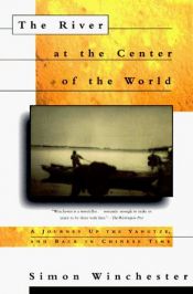 book cover of De rivier in het midden van de wereld : een reis naar de bronnen van de Yangzi en terug in de tĳd by Simon Winchester