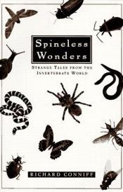 book cover of Spineless wonders by Richard Conniff