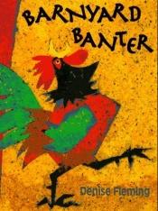 book cover of Barnyard Banter by Denise Fleming