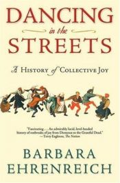 book cover of Dancing in the Streets by Barbara Ehrenreich