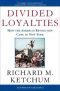 Divided Loyalties: How the American Revolution Came to New York