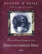 book cover of The Last Will and Testament of an Extremely Distinguished Dog by Eugene O'Neill