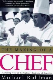 book cover of The Making of a Chef by Michael Ruhlman