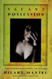 book cover of Vacant Possession by Hilary Mantel