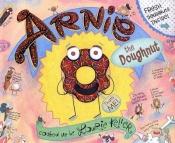 book cover of Arnie the Doughnut by Laurie Keller