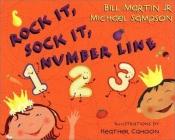 book cover of Rock It, Sock It, Number Line by Bill Martin