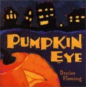 book cover of Pumpk Eye by Denise Fleming