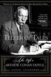 book cover of Teller of Tales: The Life of Arthur Conan Doyle by Daniel Stashower