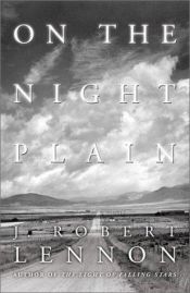 book cover of On the Night Plain by J. R. Lennon