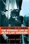 Everything is cinema : the working life of Jean-Luc Godard