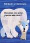Oso polar, oso polar, que es ese ruido?