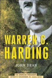book cover of Warren G. Harding: The Twenty Ninth President (The American Presidents Series) by John Dean