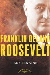 book cover of Franklin Delano Roosevelt by Roy Jenkins