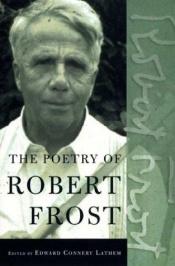 book cover of The poetry of Robert Frost by Robert Frost