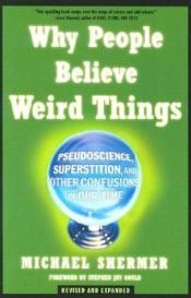 book cover of Por qué creemos en cosas raras : pseudociencia, superstición y otras confusiiones de nuestro tiempo by Michael Shermer