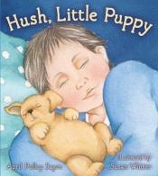 book cover of Hush little puppy by April Pulley Sayre