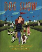 book cover of Dog Show by Elizabeth Winthrop