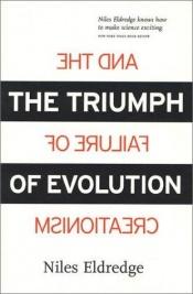 book cover of The Triumph of Evolution by Niles Eldredge