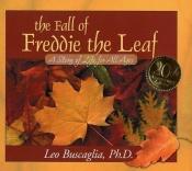 book cover of The Fall of Freddie the Leaf by لئو بوسکالیا