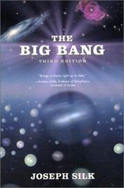 book cover of The Big Bang by Joseph Silk