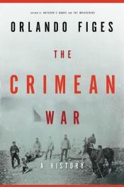 book cover of The Crimean War: A History by Orlando Figes
