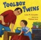 book cover of Toolbox Twins by Lola M Schaefer